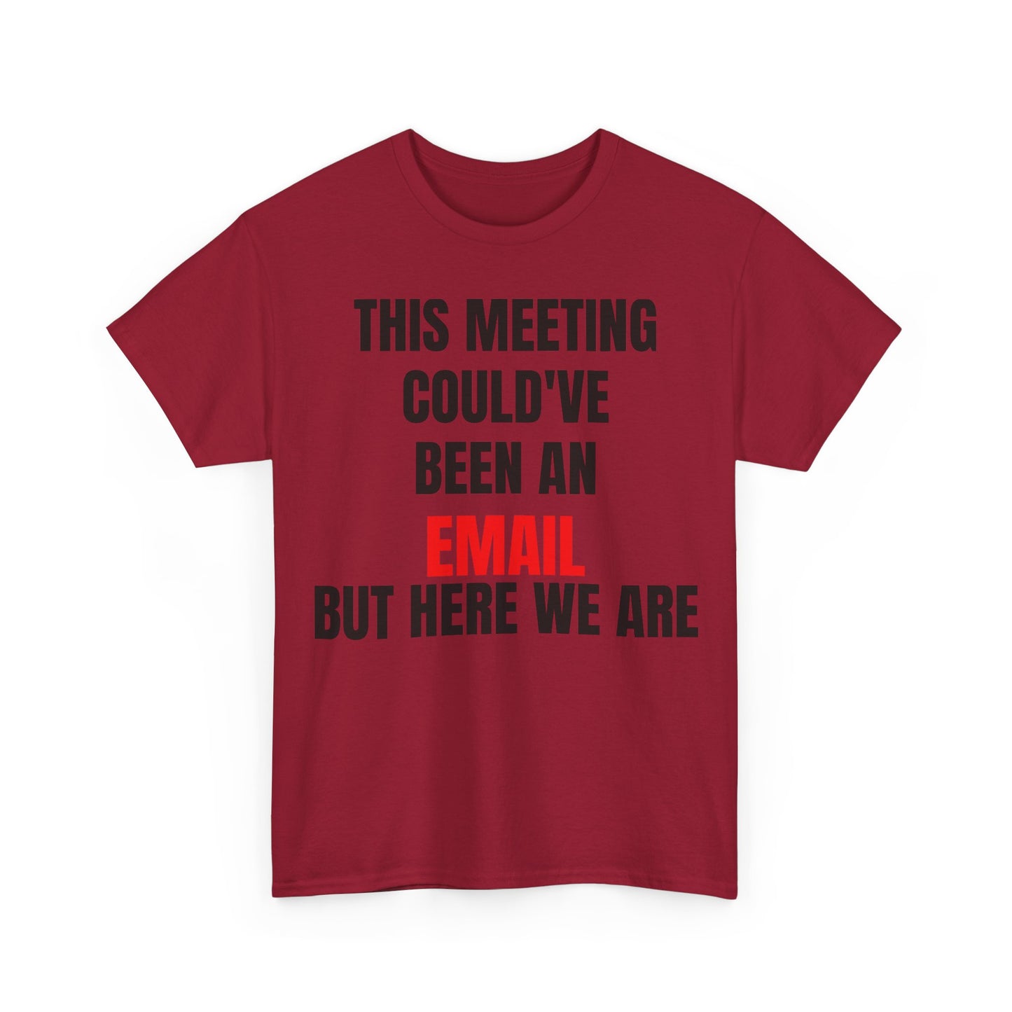 Corporate Survival Tee – This Meeting Could’ve Been an Email