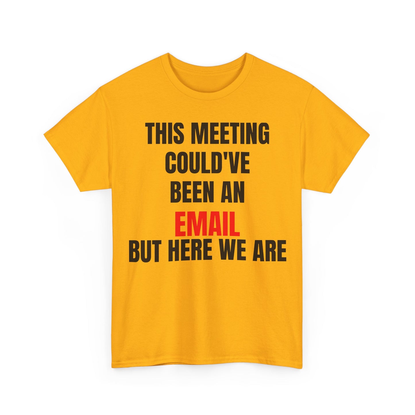 Corporate Survival Tee – This Meeting Could’ve Been an Email