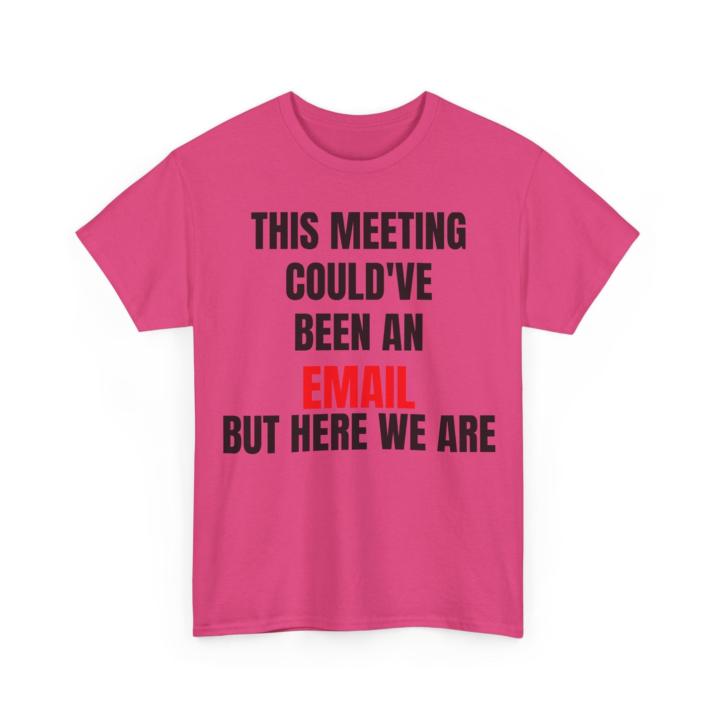 Corporate Survival Tee – This Meeting Could’ve Been an Email