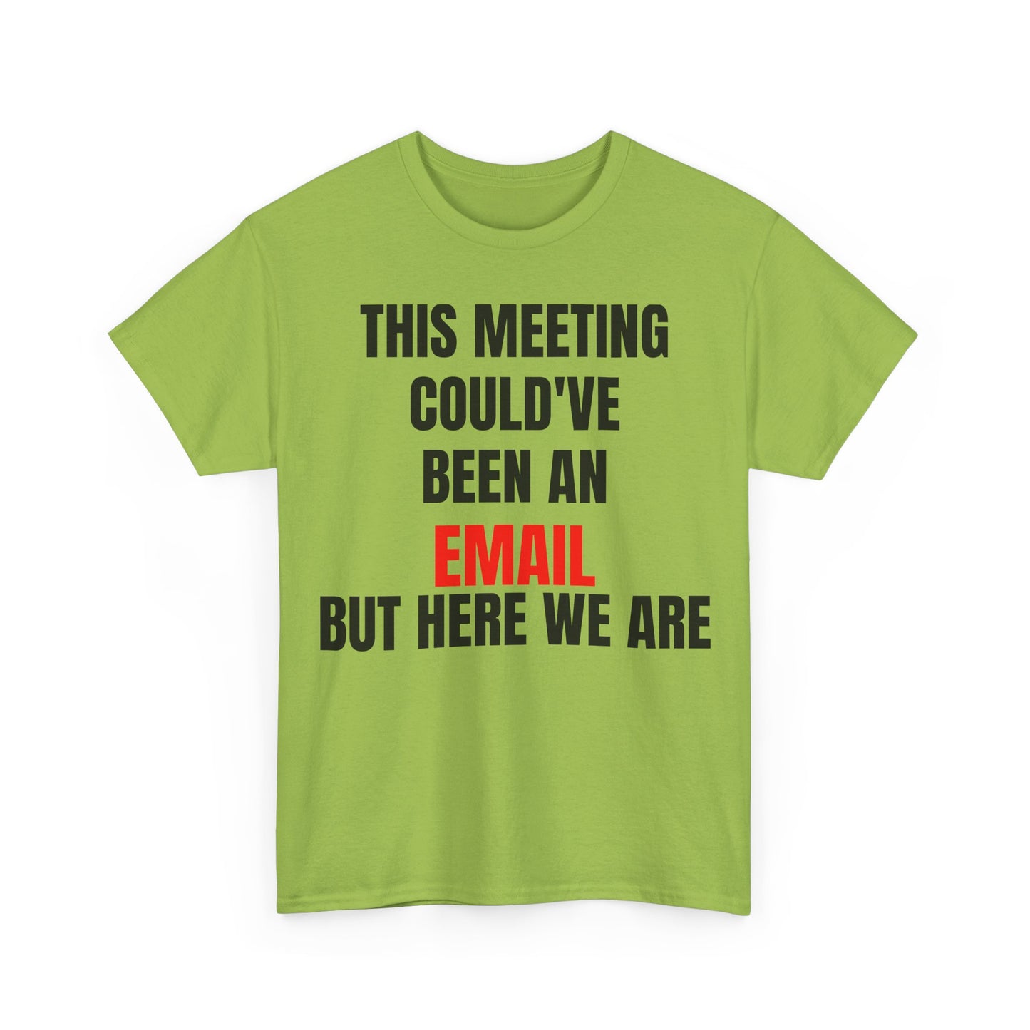 Corporate Survival Tee – This Meeting Could’ve Been an Email