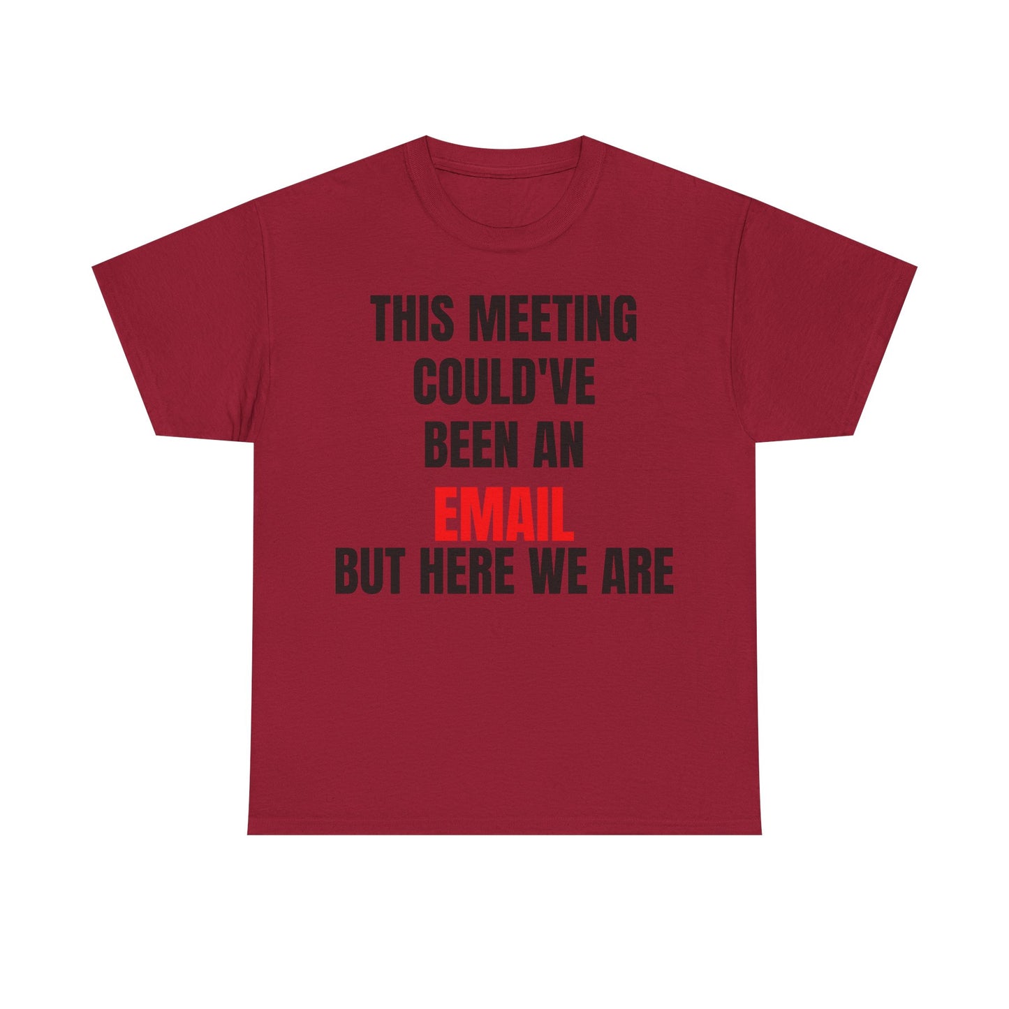 Corporate Survival Tee – This Meeting Could’ve Been an Email