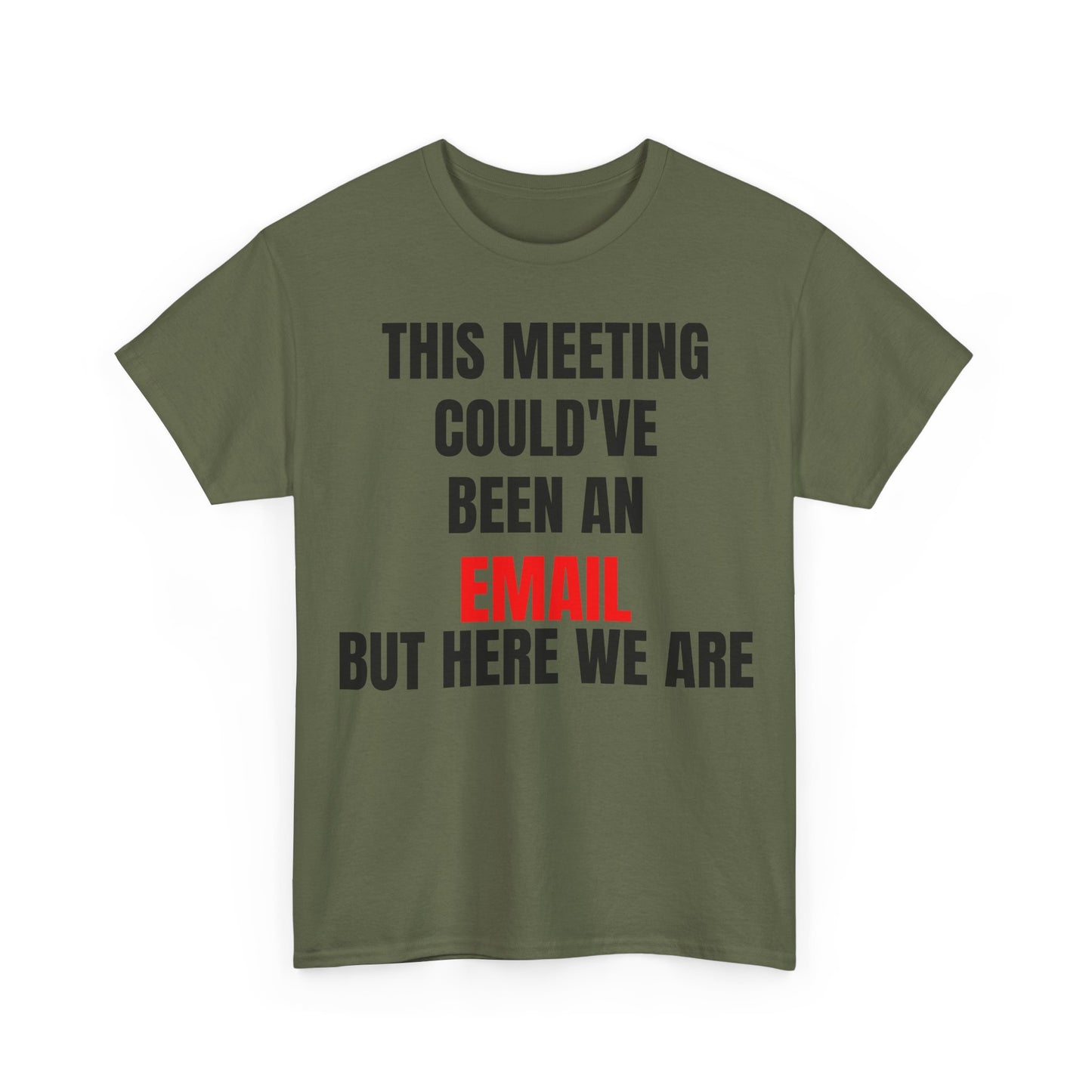 Corporate Survival Tee – This Meeting Could’ve Been an Email